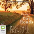 Cover Art for 9781489399397, Down The Dirt Roads by Rachael Treasure