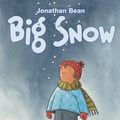 Cover Art for B01FKRLO5W, Big Snow by Jonathan Bean (2013-09-24) by Jonathan Bean