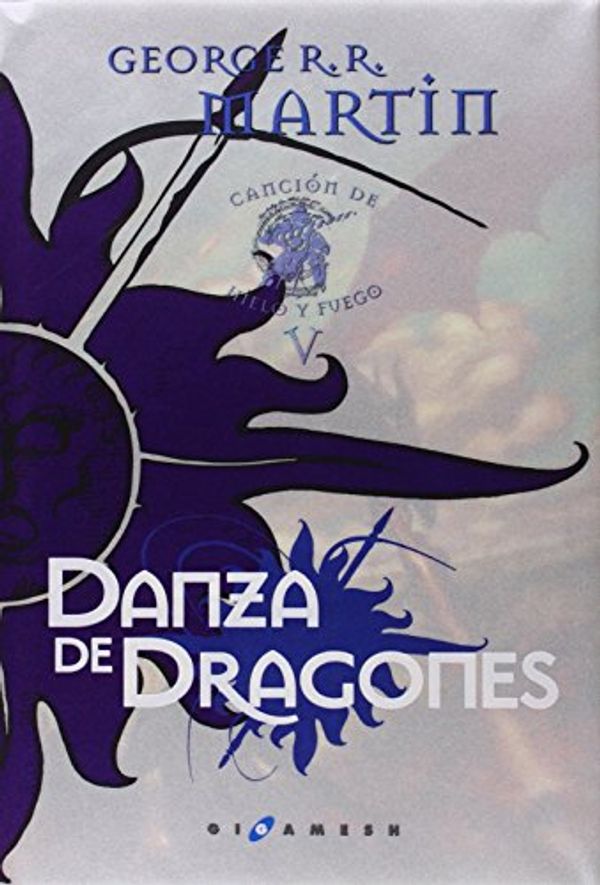 Cover Art for 9788496208872, Danza de dragones. Canción de hielo y fuego. Libro quinto. by R. R. Martin, George