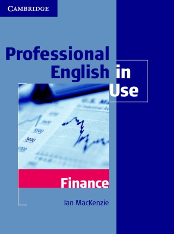 Cover Art for 9780521616270, Professional English in Use: Finance by Ian Mackenzie