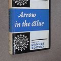 Cover Art for 9780090980208, Arrow in the blue by Unknown