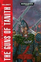 Cover Art for B01MXLPT3P, The Guns of Tanith (Gaunt’s Ghosts Book 5) by Dan Abnett