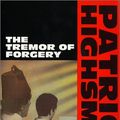 Cover Art for 9780871132581, The Tremor of Forgery by Patricia Highsmith