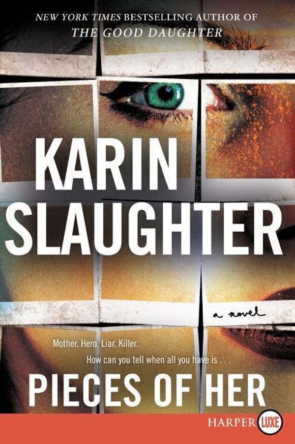 Cover Art for 9780062845764, Pieces of Her by Karin Slaughter