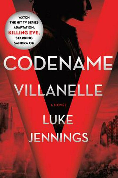 Cover Art for 9780316512527, Codename Villanelle by Luke Jennings