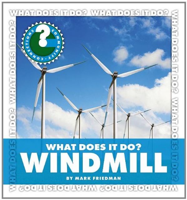 Cover Art for 9781610801188, What Does I Do Windmill by Mark Friedman
