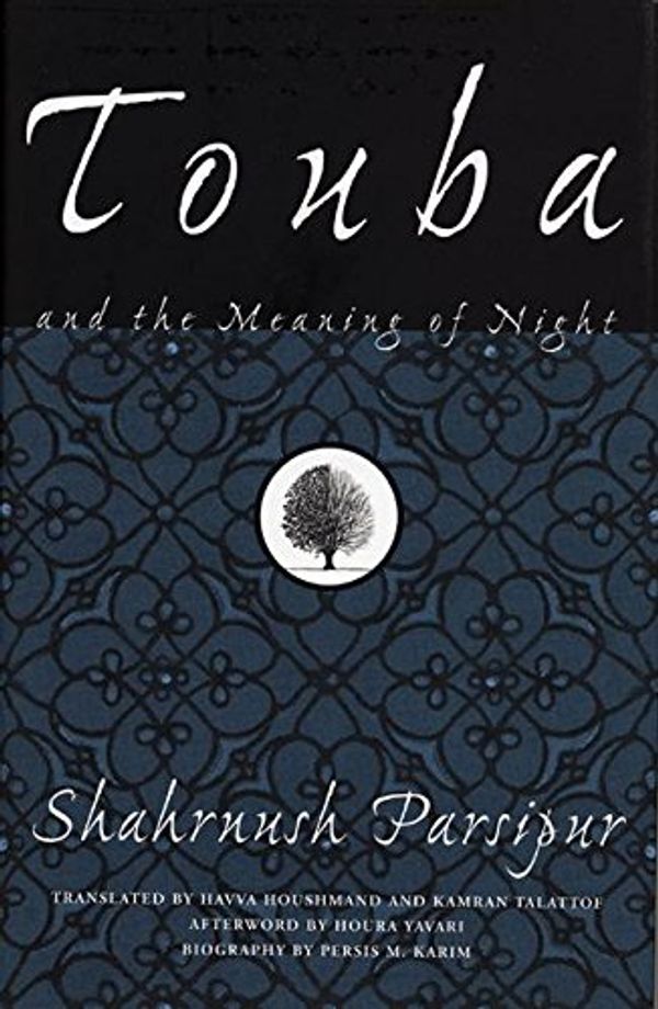Cover Art for 9781558615199, Touba and the Meaning of Night by Shahrnush Parsipur