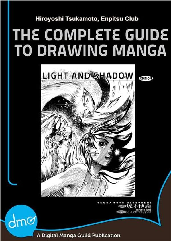 Cover Art for 9781613134559, The Complete Guide to Drawing Manga: Light and Shadow by Enpitsu Club, Hiroyoshi Tsukamoto