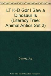 Cover Art for 9780790111582, LT K-D Gdr I Saw a Dinosaur Is (Literacy Tree: Animal Antics Set 2) by Joy Cowley