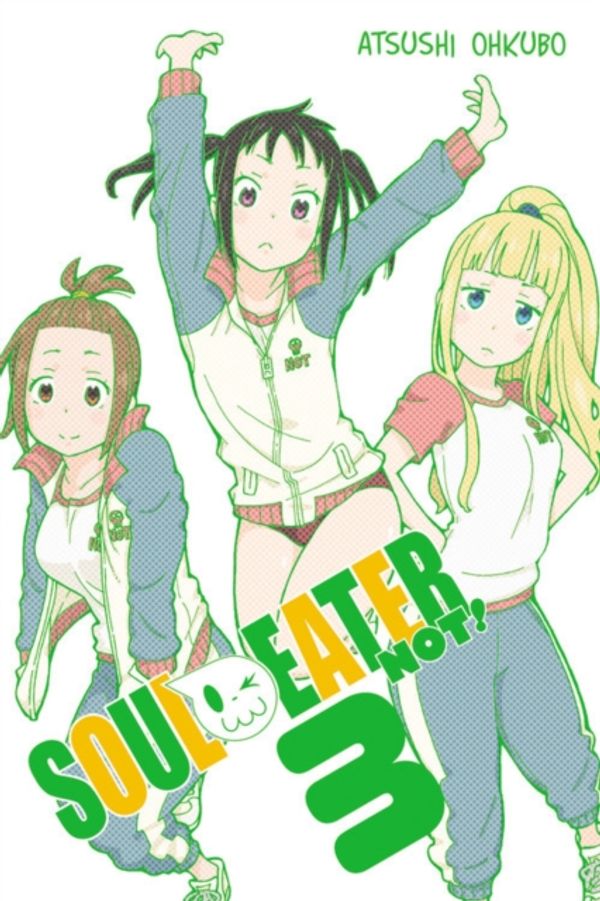 Cover Art for 9780316376662, Soul Eater Not!, Vol. 3 by Atsushi Ohkubo