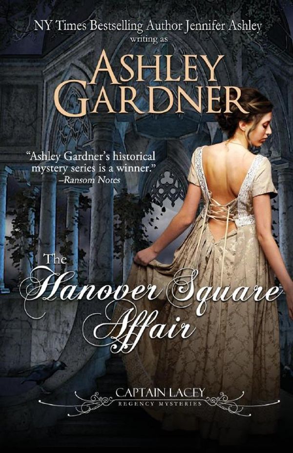 Cover Art for 9781547277599, The Hanover Square Affair: Volume 1 (Captain Lacey Regency Mysteries) by Ashley Gardner, Jennifer Ashley