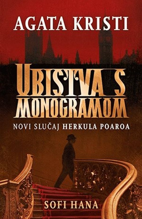 Cover Art for 9788652116485, Ubistva s monogramom : novi slucaj Herkula Poaroa by Sofi Hana