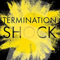 Cover Art for B0941WBTYL, Termination Shock by Neal Stephenson