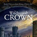 Cover Art for 9781473603226, The Witchwood Crown: Book One of The Last King of Osten Ard by Tad Williams