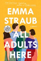 Cover Art for 9780593171806, All Adults Here by Emma Straub