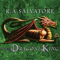 Cover Art for 9781400183586, The Dragon King by R. Salvatore