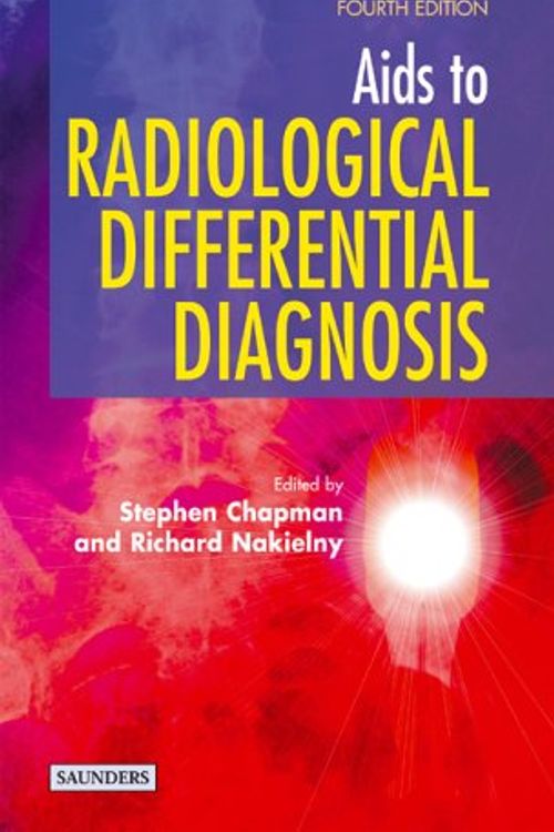 Cover Art for 9780702026508, Aids to Radiological Differential Diagnosis by Stephen Chapman