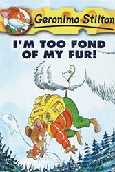 Cover Art for 9781439587515, I'm Too Fond of My Fur! by Geronimo Stilton