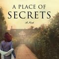 Cover Art for 9780805094497, A Place of Secrets by Rachel Hore