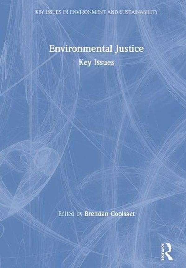 Cover Art for 9780367139926, Environmental Justice: Key Issues by Brendan Coolsaet