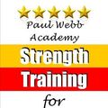 Cover Art for 9781910515020, Paul Webb Academy: Strength Training for Goalkeepers by Paul Webb
