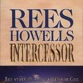 Cover Art for 9780875081885, Rees Howells Intercessor by Norman Percy Grubb