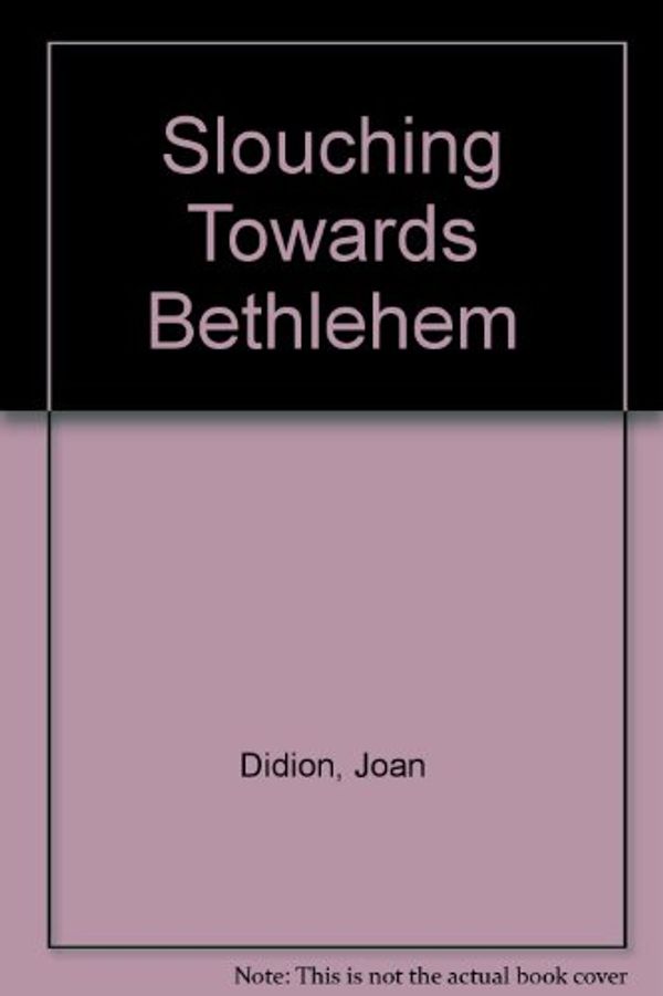 Cover Art for 9780440080275, Slouching Towards Bethlehem by Joan Didion