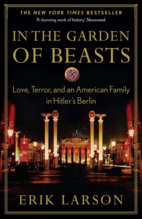 Cover Art for 9781921753992, In the Garden of Beasts: love, terror, and an American family in Hitler's Berlin by Erik Larson