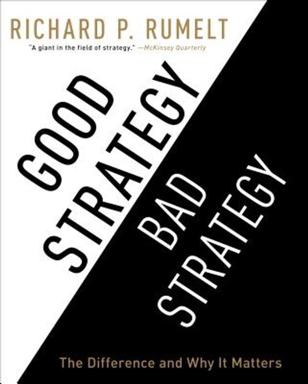 Cover Art for 9781611748178, Good Strategy/Bad Strategy by Richard P. Rumelt