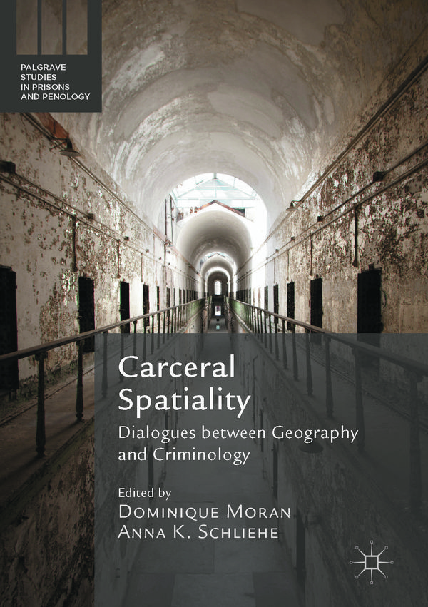 Cover Art for 9781137560575, Carceral Spatiality by Anna K. Schliehe, Dominique Moran