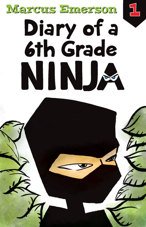 Cover Art for 9781952535765, Diary of a 6th Grade Ninja: Diary of a 6th Grade Ninja Book 1 by Marcus Emerson