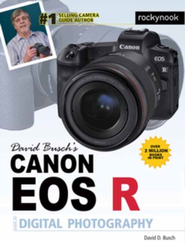 Cover Art for 9781681984926, David Busch's Canon EOS R Guide to Digital Photography by David D. Busch