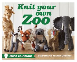 Cover Art for 9781908449443, Knit Your Own Zoo by Sally Muir, Joanna Osborne