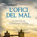 Cover Art for 9788415631590, L'ofici del mal (Detectiu Cormoran Strike 3) by Robert Galbraith