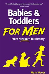 Cover Art for 9781905410910, Babies and Toddlers for Men by Mark Woods