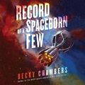 Cover Art for 9781982591250, Record of a Spaceborn Few by Becky Chambers