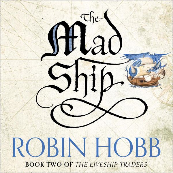 Cover Art for 9780007504039, The Mad Ship by Robin Hobb