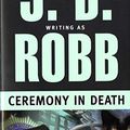 Cover Art for B01FKS9XJU, Ceremony in Death by J. D. Robb(1997-05-01) by J. D. Robb