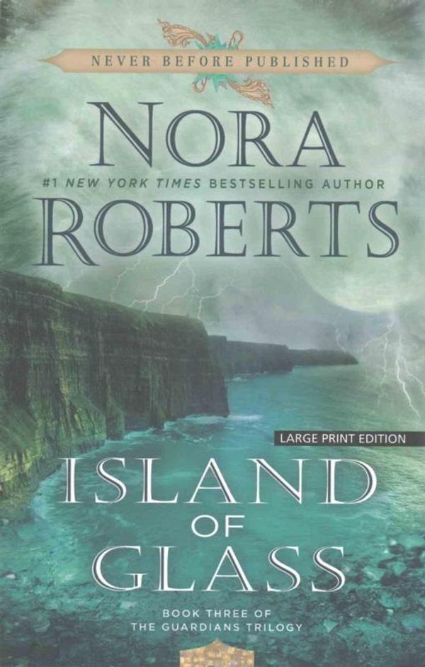 Cover Art for 9781432834241, Island of Glass (Guardians Trilogy) by Nora Roberts