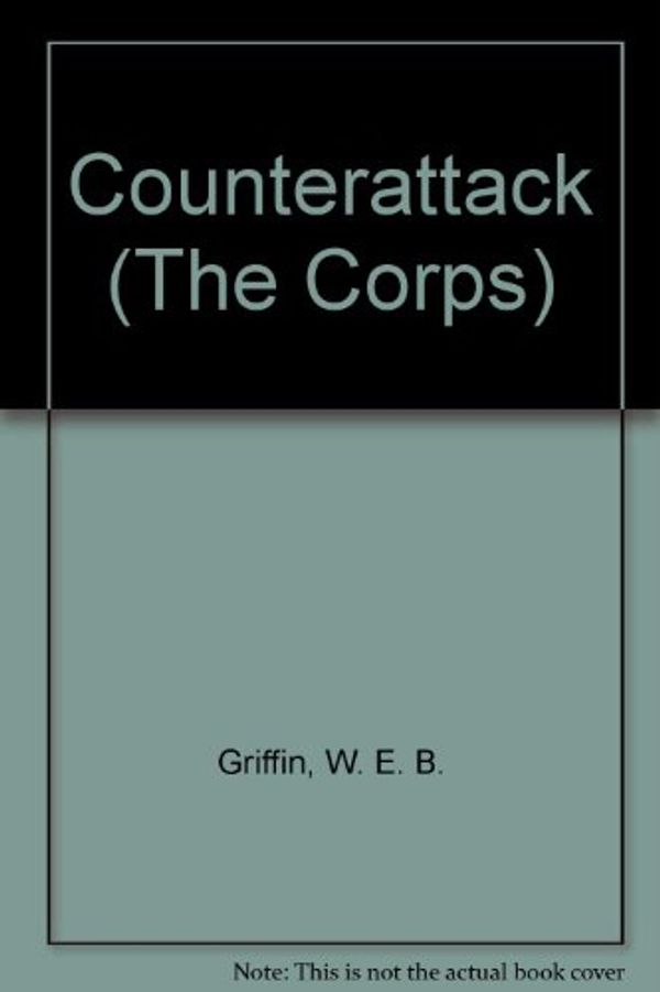 Cover Art for 9780792481348, Counterattack by W. E. b. Griffin