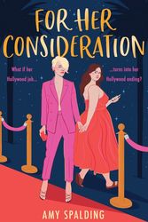 Cover Art for 9780008601386, For Her Consideration: The most charming and sexy Hollywood romantic comedy you’ll read all year! by Amy Spalding