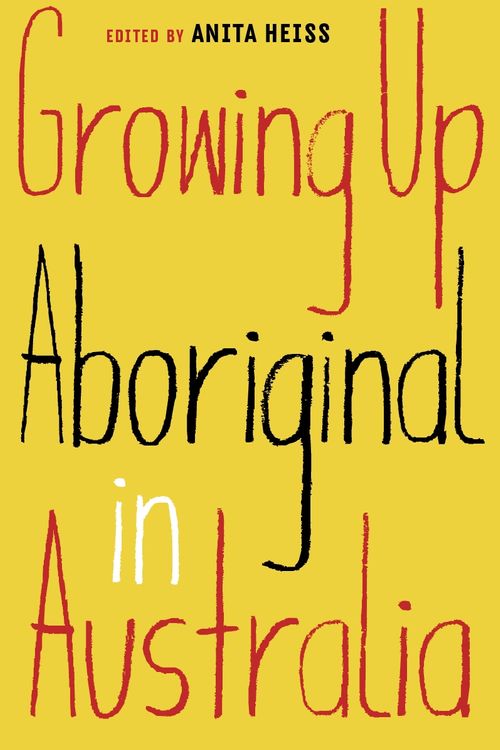 Cover Art for 9781863959810, Growing Up Aboriginal in Australia by Anita Heiss