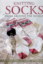 Cover Art for 9780760339695, Knitting Socks from Around the World by Timothy Knapman
