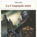 Cover Art for 9782841720743, La Compagnie noire by Glen Cook