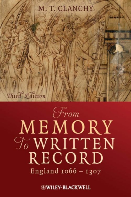 Cover Art for 9781405157919, From Memory to Written Record by Michael T. Clanchy