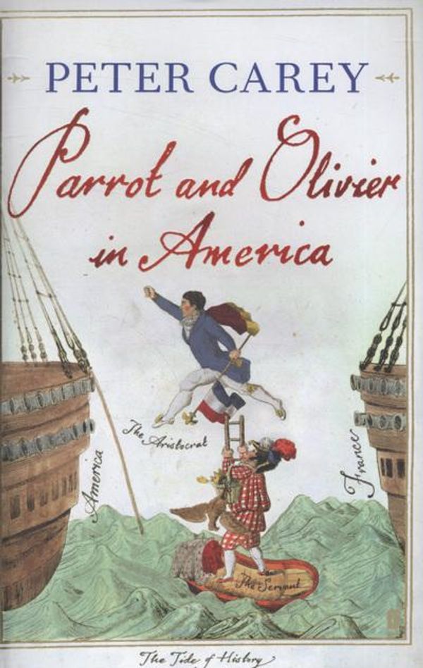 Cover Art for 9780307593016, Parrot and Olivier in America by Peter Carey