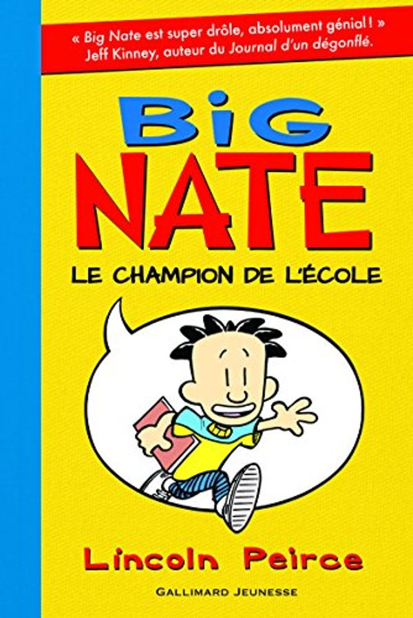 Cover Art for 9782070639090, Big Nate, le champion de l'école by Lincoln Peirce