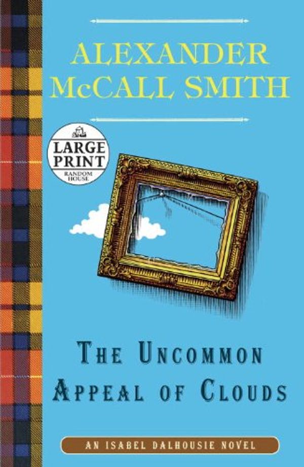 Cover Art for 9780307361882, The Uncommon Appeal of Clouds: An Isabel Dalhousie Novel (9) by McCall Smith, Alexander