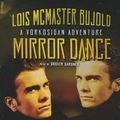 Cover Art for 9781470824587, Mirror Dance by Lois McMaster Bujold