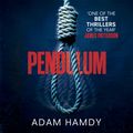 Cover Art for 9781472233455, Pendulum: the explosive debut thriller (BBC Radio 2 Book Club Choice) by Adam Hamdy